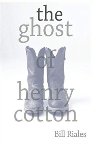 The Ghost of Henry Cotton by Bill Riales